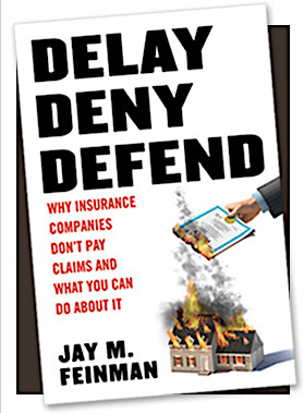 Delay Deny Defend Insurance Claim Help